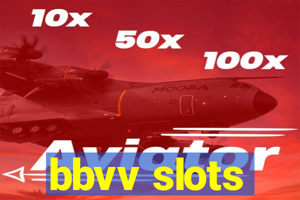 bbvv slots